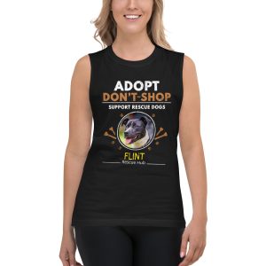 Adopt Don't Shop Flint Muscle Shirt